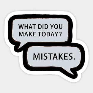 Mistakes | Funny T Shirt Design Sticker